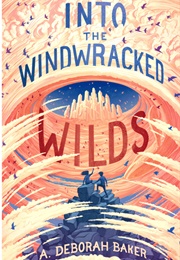 Into the Windwracked Wilds (A Deborah Baker)