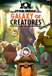 Star Wars: Galaxy of Creatures (2021)