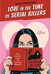 Love in the Time of Serial Killers (Alicia Thompson)