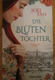 Die Blüten Töchter (Joël Tan)