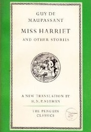 Miss Harriet and Other Stories (Guy De Maupassant)