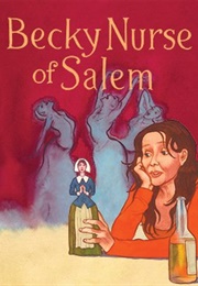 Becky Nurse of Salem (Sarah Ruhl)