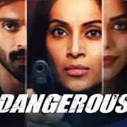 Dangerous