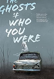 The Ghosts of Who You Were (Christopher Golden)
