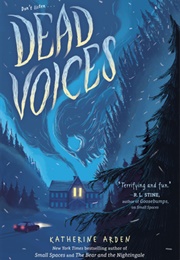 Dead Voices (Small Spaces Book 2) (Katherine Arden)