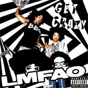 Get Crazy - LMFAO