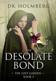 The Desolate Bond (Book 2) (DK Holmberg)