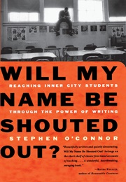 Will My Name Be Shouted Out (Stephen O'Connor)