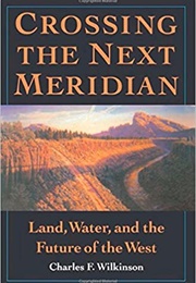 Crossing the Next Meridian (Charles Wilkinson)