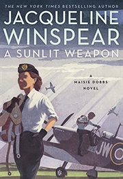 A Sunlit Weapon (Jacqueline Winspear)