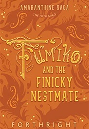 Fumiko and the Finicky Nestmate (Forthright)