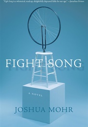 Fight Song (Joshua Mohr)