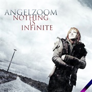 Angelzoom - Nothing Is Infinite
