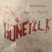Honeyelk - Stoyz Vi Dozévéloy