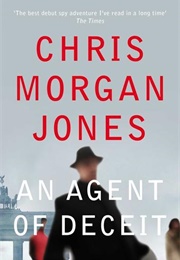 An Agent of Deceit (Christopher Morgan Jones)