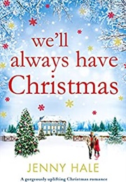 We'll Always Have Christmas (Jenny Hale)