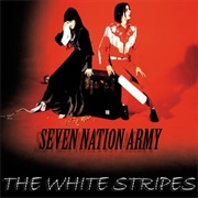 Seven Nation Army' - The White Stripes