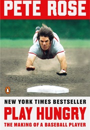 Play Hungry (Pete Rose)