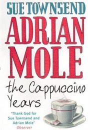 Adrien Mole: The Cappuccino Years (Sue Townsend)