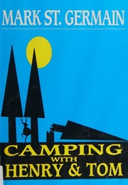 Camping With Henry and Tom (Mark St. Germain)