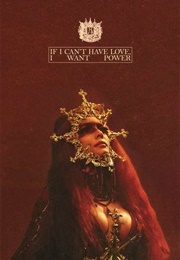If I Can't Have Love, I Want Power (2021)