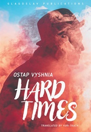 Hard Times (Ostap Vyshnya)