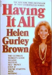 Having It All (Helen Gurley Brown)