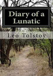 Diary of a Lunatic (Leo Tolstoy)