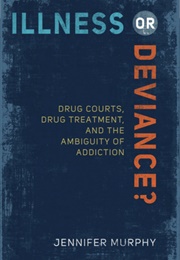 Illness or Deviance? (Jennifer Murphy)