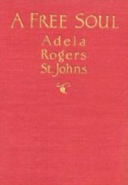 A Free Soul (Adela Rogers St. Johns)