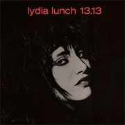 Lydia Lunch - 13. 13