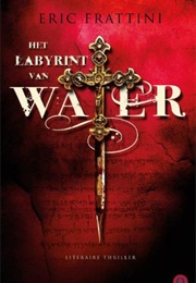 Het Labyrint Van Water (Eric Frattini)