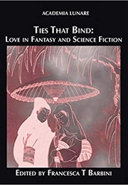 Ties That Bind: Love in Fantasy and Science Fiction