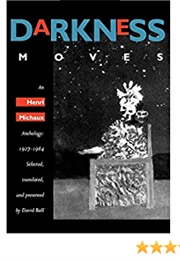 Darkness Moves (Henri Michaux)