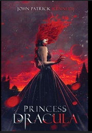 Princess Dracula (John Patrick Kennedy)