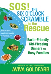 SOS! the Six O'Clock Scramble to the Rescue (Aviva Goldfarb)