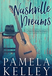 Nashville Dreams (Pamela M. Kelley)