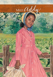 Meet Addy: An American Girl (Connie Rose Porter)