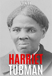 Harriet Tubman (World Changing History)