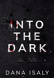 Into the Dark (Dana Isaly)