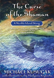 The Curse of Shaman (Michael Kusugak)
