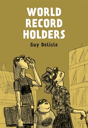 World Record Holders (Guy Delisle)