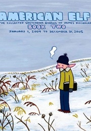 American Elf: The Collected Sketchbook Diaries, Vol. 2 (James Kochalka)
