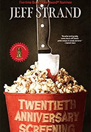 Twentieth Anniversary Screening (Jeff Strand)