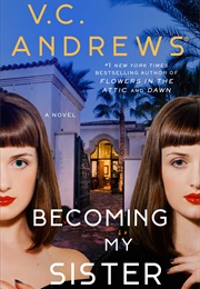 Becoming My Sister (V.C. Andrews)