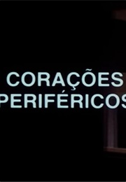 Corações Periféricos (1991)