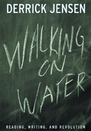 Walking on Water (Derrick Jensen)