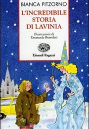 L'incredibile Storia Di Lavinia (Bianca Pitzorno) (Bianca Pitzorno)