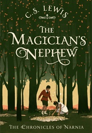 The Magician's Nephew (C.S. Lewis)