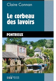 Le Corbeau Des Lavoirs (Claire Connan)